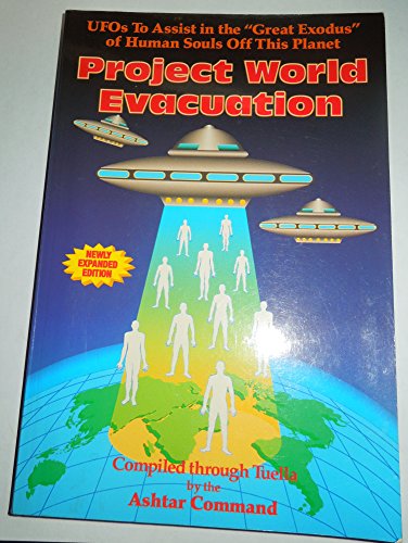 Project World Evacuation: UFOs To Assist In The "Great Exodus" Of Human Souls Off This Planet